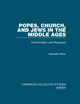 Popes, Church, and Jews in the Middle Ages (Variorum Collected Studies)