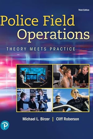 Police Field Operations: Theory Meets Practice