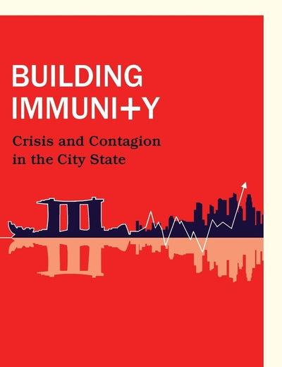 Building Immunity: Crisis And Contagion In The City State