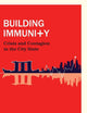 Building Immunity: Crisis And Contagion In The City State