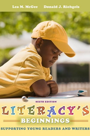 Literacy's Beginnings: Supporting Young Readers and Writers
