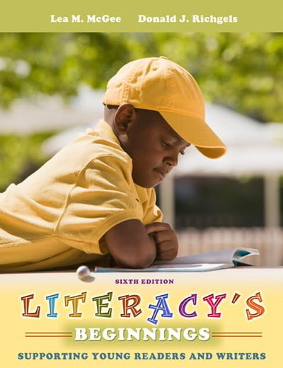 Literacy's Beginnings: Supporting Young Readers and Writers