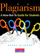 Plagiarism: A How-Not-to Guide for Students