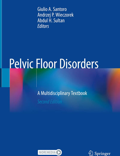 Pelvic Floor Disorders: A Multidisciplinary Textbook