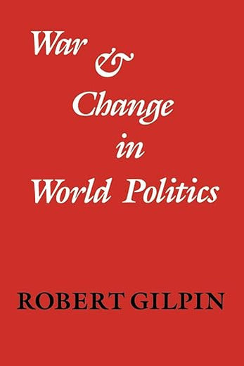 War and Change in World Politics (Volume 0)