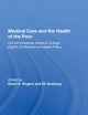 Medical Care And The Health Of The Poor: Cornell University Medical College Eighth Conference on Health Policy