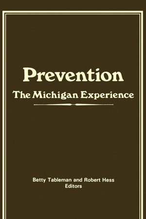 Prevention: The Michigan Experience