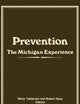 Prevention: The Michigan Experience