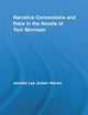 Narrative Conventions and Race in the Novels of Toni Morrison (Studies in Major Literary Authors)