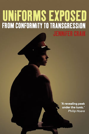 Uniforms Exposed: From Conformity to Transgression (Dress, Body, Culture)