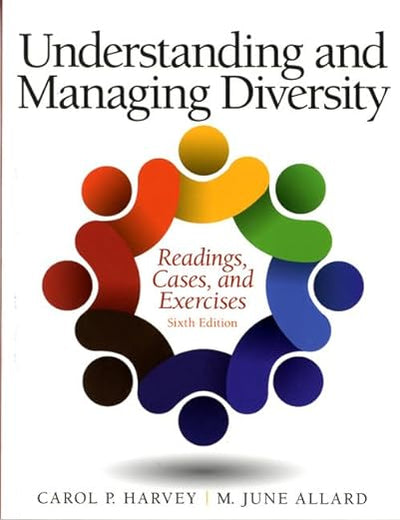 Understanding and Managing Diversity: Readings, Cases, and Exercises