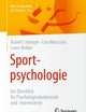 Sportpsychologie: Ein Überblick für Psychologiestudierende und -interessierte (Was ist eigentlich …?) (German Edition)