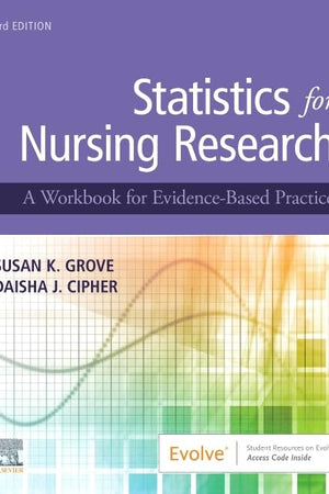 Statistics for Nursing Research: A Workbook for Evidence-Based Practice