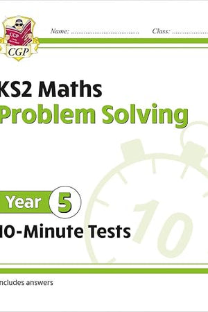 New KS2 Maths 10-Minute Tests: Problem Solving - Year 5: superb for catch-up and learning at home (CGP KS2 Maths)