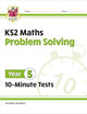 New KS2 Maths 10-Minute Tests: Problem Solving - Year 5: superb for catch-up and learning at home (CGP KS2 Maths)