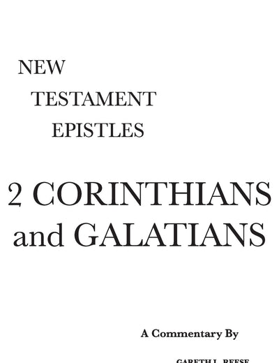 2 Corinthians and Galatians: A Critical & Exegetical Commentary