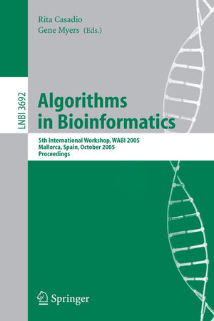 Algorithms in Bioinformatics: 5th International Workshop, WABI 2005, Mallorca, Spain, October 3-6, 2005, Proceedings (Lecture Notes in Computer Science, 3692)