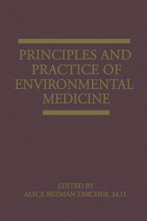 Principles and Practice of Environmental Medicine