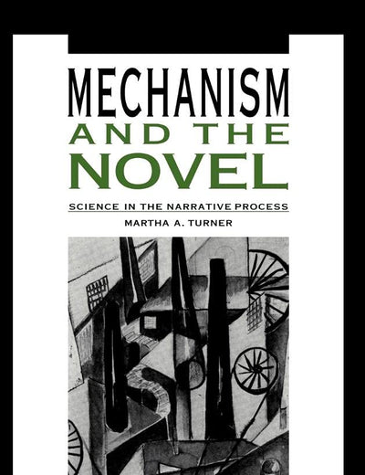 Mechanism and the Novel: Science in the Narrative Process