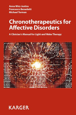 Chronotherapeutics for Affective Disorders: A Clinician's Manual for Light and Wake Therapy
