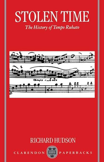 Stolen Time: The History of Tempo Rubato (Clarendon Paperbacks)