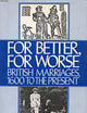 For Better, For Worse: British Marriages, 1600 to the Present