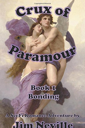 Crux of Paramour, Book 1, Bonding