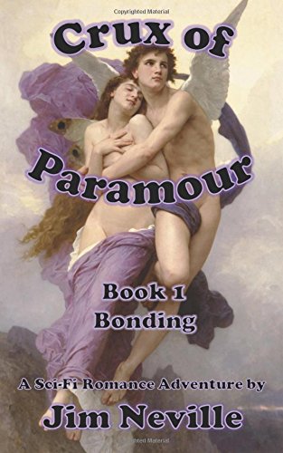 Crux of Paramour, Book 1, Bonding