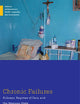 Chronic Failures: Kidneys, Regimes of Care, and the Mexican State (Medical Anthropology)