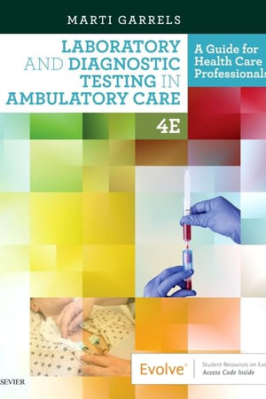 Laboratory and Diagnostic Testing in Ambulatory Care: A Guide for Health Care Professionals