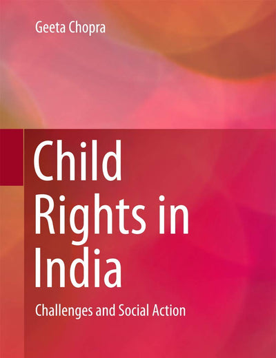 Child Rights in India: Challenges and Social Action