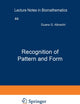 Recognition of Pattern and Form: Proceedings of a Conference Held at the University of Texas at Austin, March 22–24, 1979 (Lecture Notes in Biomathematics, 44)