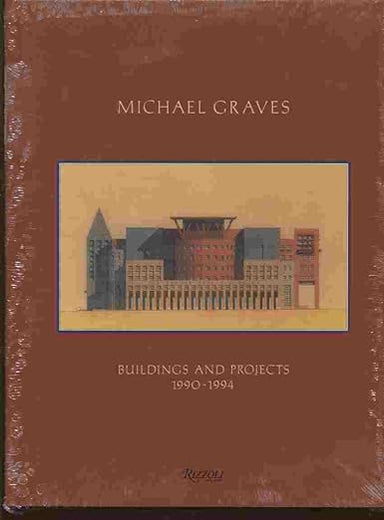 Michael Graves: Buildings and Projects 1990-1994