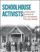 Schoolhouse Activists: African American Educators and the Long Birmingham Civil Rights Movement