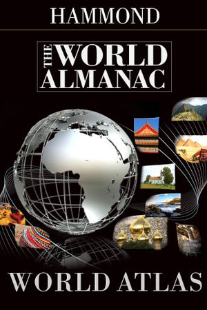 The World Almanac World Atlas 2008