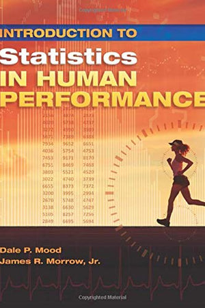 Introduction to Statistics in Human Performance: Using SPSS and R