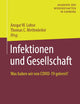 Infektionen und Gesellschaft: Was haben wir von COVID-19 gelernt? (German Edition)