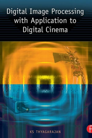Digital Image Processing with Application to Digital Cinema