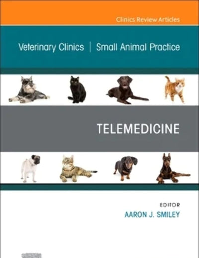 Telemedicine, An Issue of Veterinary Clinics of North America: Small Animal Practice (Volume 52-5) (The Clinics: Internal Medicine, Volume 52-5)