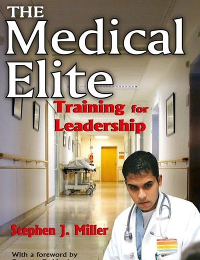 The Medical Elite: Training for Leadership
