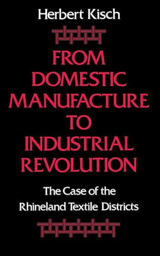 From Domestic Manufacture to Industrial Revolution: The Case of the Rhineland Textile Districts