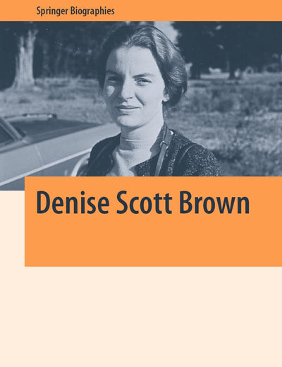 Denise Scott Brown (Springer Biographies)