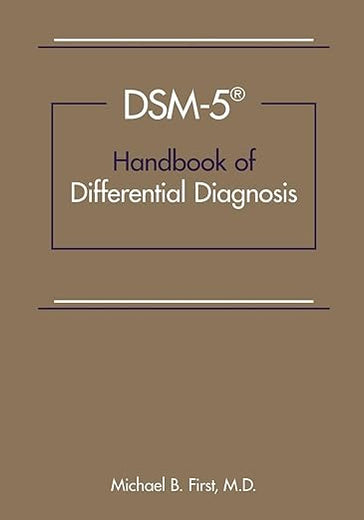 DSM-5TM Handbook of Differential Diagnosis