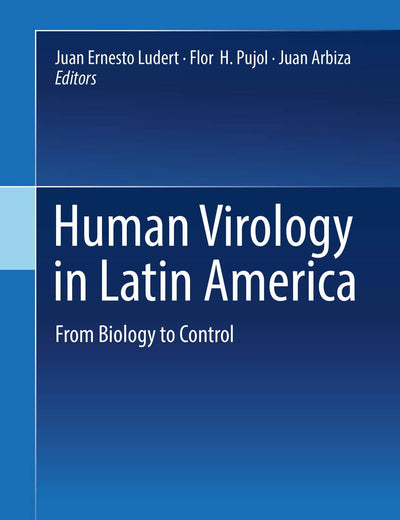 Human Virology in Latin America: From Biology to Control