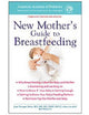 New Mother's Guide to Breastfeeding