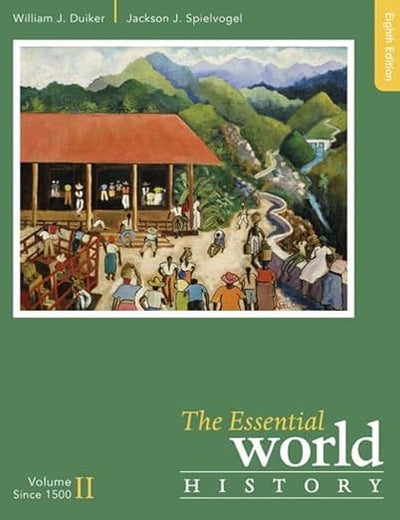 The Essential World History, Volume II: Since 1500