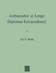 Ambassador at Large: Diplomat Extraordinary