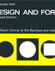 Design and Form: The Basic Course at the Bauhaus and Later