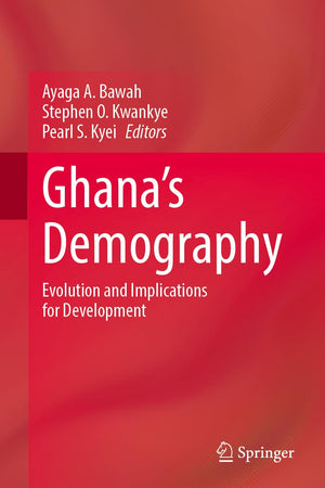 Ghana’s Demography: Evolution and Implications for Development