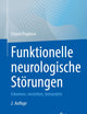 Funktionelle neurologische Störungen: Erkennen, verstehen, behandeln (German Edition)